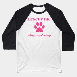 Rescue Me Pink Baseball T-Shirt